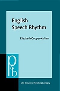 English Speech Rhythm: Form and Function in Everyday Verbal Interaction (Hardcover)