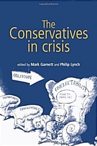 The Conservatives in Crisis (Hardcover)