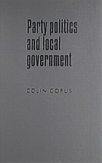 Party Politics and Local Government (Hardcover)