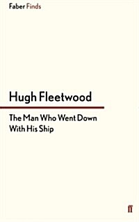 The Man Who Went Down with His Ship (Paperback)