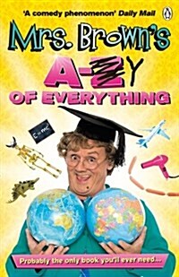 Mrs. Browns A to Y of Everything (Paperback)