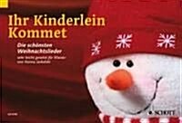 IHR KINDERLEIN KOMMET (Paperback)