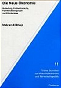 Die Neue ?onomie: Bedeutung, Problembereiche, Funktionsbedingungen Und Erfordernisse (Paperback, 1. Aufl. 2004)