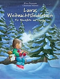 Lauras Weihnachtslieder - Fur Blockflote Und Gesang (Paperback)