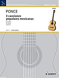 TRES CANCIONES POPULARES MEXICANAS (Paperback)