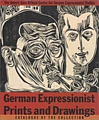 German Expressionists: Prints and Drawings (Hardcover)