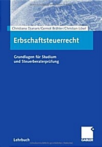 Erbschaftsteuerrecht: Grundlagen Fur Studium Und Steuerberaterprufung (Paperback, 2006)