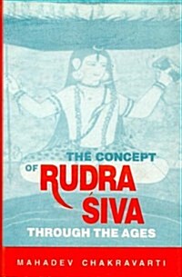 Concept of Rudra-Siva Through the Ages (Hardcover, 2 Rev ed)