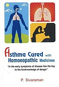Asthma Cured with Homoeopathic Medicines (Paperback)