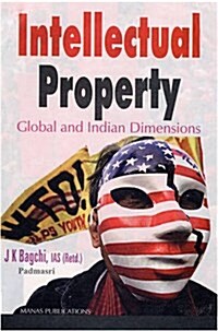 Intellectual Property : Global and Indian Dimensions (Hardcover)