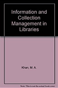 Information and Collection Management in Libraries (Hardcover)