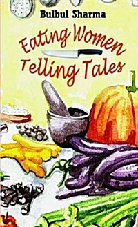 Eating Women, Telling Tales (Paperback)