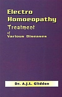 Electro Homoeopathy Treatment of Various Diseases (Paperback)