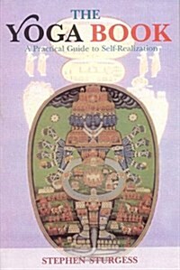 The Yoga Book: A Practical Guide to Self -Realization (Paperback)