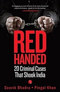 Red-Handed: 20 Criminal Cases That Shook India (Paperback)