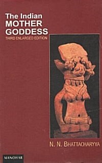 The Indian Mother Goddesses (Hardcover, UK)