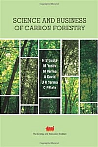Science and Business of Forestry Carbon Projects (Hardcover)