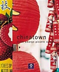 Chinatown: Dulce, Amargo, Picante, Salado (Paperback)