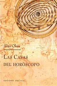 Las Casas Del Horoscopo/ Houses of the Horoscope (Paperback)