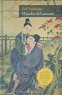 El Jardin Del Samurai/the Samurais Garden (Hardcover, Translation)