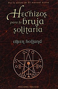 Hechizos Para La Bruja Solitaria (Paperback)