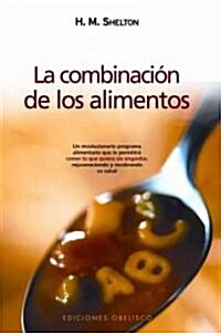 La Combinacion de los Alimentos (Paperback)