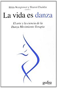 La vida es danza/ Life is Dance (Paperback)