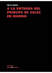 a la Entrada del Pr?cipe de Gales En Madrid Por Marzo del A? 1623 (Paperback)