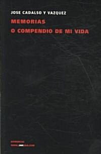 Memorias O Compendio de Mi Vida (Paperback)