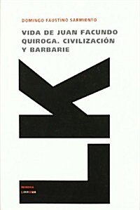 Vida de Juan Facundo Quiroga. Civilizaci? Y Barbarie (Paperback)