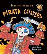 El Tesoro de la Isla del Pirata Calavera (Hardcover)