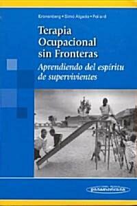 Terapia ocupacional sin fronteras/ Occupational Therapy Without Borders (Paperback, Translation)