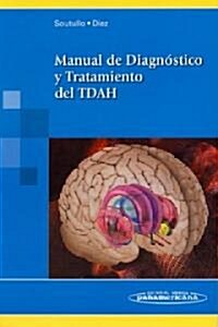 Manual De Diagnostico Y Tratamiento De Tdah/ ADHD Diagnosis and Treatment Guide (Paperback)