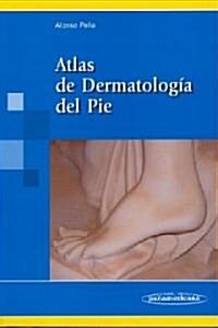 Atlas de dermatologia del pie / Atlas Foot of Dermatology (Paperback, 1st)