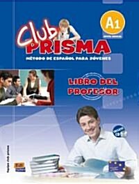 Club Prisma A1 Inicial Libro del Profesor + CD [With CD (Audio)] (Paperback)