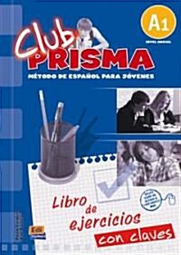 Club Prisma A1 Inicial Libro de Ejercicios Con Claves (Paperback)