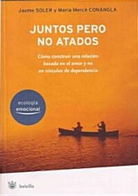 Juntos Pero No Atados/ Together But Not Co-dependent (Paperback)