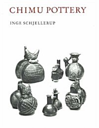 Chimu Pottery in the Department of Ethnography, Fascicule I (Paperback)