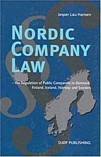 Nordic Company Law: The Regulation of Public Companies in Denmark, Finland, Iceland, Norway and Sweden (Paperback)