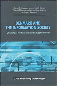 Denmark and the Information Society: Challenges for Research and Education (Paperback)