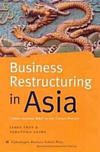 Business Restructuring in Asia: Cross-Border M&as in the Crisis Period (Hardcover)