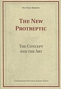 The New Protreptic: The Concept and the Art (Paperback)