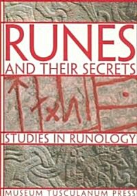 Runes and Their Secrets: Studies in Runology (Hardcover)