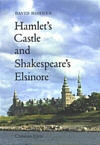 Hamlets Castle & Shakespeares Elsinore (Paperback, 2nd, Illustrated)