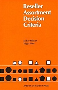 Reseller Assortment Decision Criteria (Paperback)