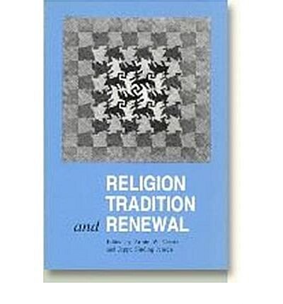 Religion, Tradition, and Renewal (Paperback)