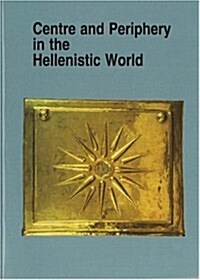 Centre and Periphery in the Hellenistic World (Hardcover)
