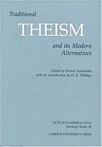 Traditional Theism and Its Modern Alternatives (Paperback)