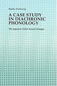 A Case Study in Diachronic Phonology: Onbin Changes in Old Japanese (Paperback)