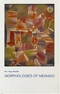 Morphologies of Meaning (Paperback)